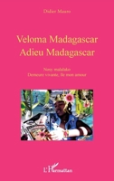 VELOMA MADAGASCAR ADIEU MADAGASCAR (French Edition) 2343118256 Book Cover