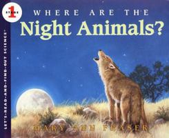 Where Are the Night Animals? (Let's-Read-and-Find-Out Science 1) 0064451763 Book Cover