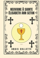 Neuvaine à Sainte Élisabeth Ann Seton (French Edition) B0DS91HDHS Book Cover
