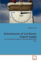 Determinants of Cut-flower Export Supply: An Econometric Evidence using Ethiopian Panel Data 3639345754 Book Cover