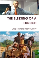 THE BLESSING OF A EUNUCH: "" 131252541X Book Cover