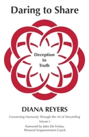 Daring to Share: Deception to Truth 1999401042 Book Cover