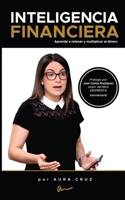 INTELIGENCIA FINANCIERA: Aprende a retener y multiplicar el dinero 9945885235 Book Cover