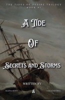 A Tide of Secrets & Storms: The Tides of Desire Trilogy Book #1 B0FV3KTKZR Book Cover