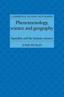 Phenomenology, Science and Geography: Spatiality and the Human Sciences 0521109132 Book Cover