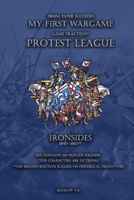 Protest League. Ironsides 1640-1660.: 28mm paper soldiers (My First Wargame) 1712352830 Book Cover