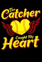 The Catcher Caught My Heart: Cute The Catcher Caught My Heart Baseball & Softball Blank Composition Notebook for Journaling & Writing (120 Lined Pages, 6" x 9") 1711263176 Book Cover
