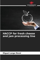 HACCP for fresh cheese and jam processing line B0CJB68LSB Book Cover
