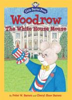 Woodrow, the White House Mouse 159698788X Book Cover