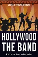 Hollywood, The Band: A tale of Sex, Drugs, and Rock and Roll B0F647Y4WF Book Cover