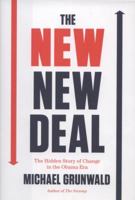 The New New Deal: The Hidden Story of Change in the Obama Era 1451642334 Book Cover