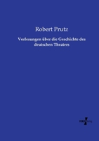 Vorlesungen über die Geschichte des deutschen Theaters 3368705695 Book Cover