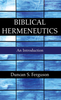 Biblical Hermeneutics 1532611994 Book Cover