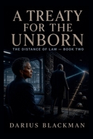 A Treaty for the Unborn (The Distance of Law) B0HD9LMS1N Book Cover