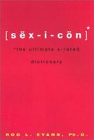 Sexicon: The Ultimate X-Rated Dictionary 0806523077 Book Cover