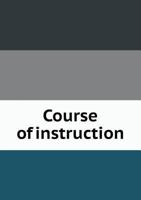 Course of Instruction 5518827512 Book Cover