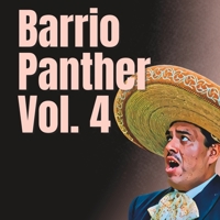 Barrio Panther Vol 4 B0BYGT44G8 Book Cover