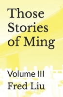 Those Stories of Ming: Volume III B0C2SH6J5R Book Cover