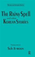The Rainy Spell and Other Korean Stories (East Gate Books) 0765601397 Book Cover