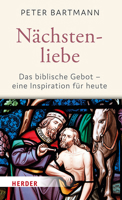 Nachstenliebe: Das Biblische Gebot - Eine Inspiration Fur Heute 3451397269 Book Cover