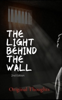 The Light Behind The Wall B093B7T589 Book Cover