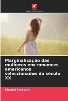 Marginalização das mulheres em romances americanos seleccionados do século XX (Portuguese Edition) 6207709144 Book Cover