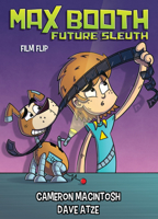 Max Booth Future Sleuth: Film Flip [Large Print 16pt] 036939139X Book Cover