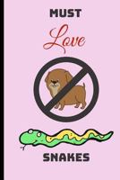 Must Love Snakes: Pink Notebook 1798156849 Book Cover