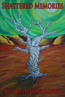 Shattered Memories 0692493670 Book Cover