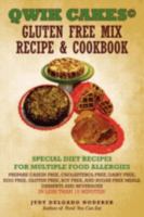 Qwik Cakes(c) Gluten Free Mix Recipe & Cookbook: Special Diet Recipes for Multiple Food Allergies 0595530699 Book Cover