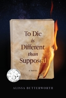 To Die Is Different Than Supposed 1632999900 Book Cover