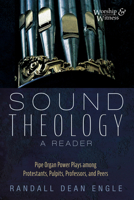Sound Theology, a Reader (Worship and Witness) 1666717347 Book Cover