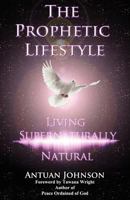 The Prophetic Lifestyle 0983909024 Book Cover