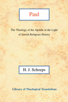 Paul: The Theology of the Apostle in the Light of Jewish Religious History 0664242731 Book Cover