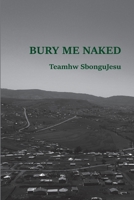 Bury Me Naked 062097494X Book Cover