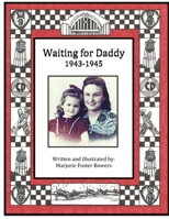 Waiting for Daddy 1943-1945 1716796849 Book Cover