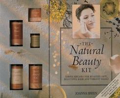 The Natural Beauty Kit: Simple Recipes for Healthy Skin, Beautiful Hair, and Vibrant Looks 1885203462 Book Cover