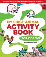 My First Animal Activity Book: For Kids 3-5 1646112490 Book Cover