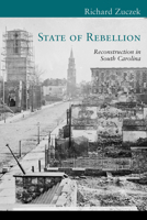 State of Rebellion: Reconstruction in South Carolina 1570038481 Book Cover
