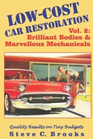 Low-Cost Car Restoration Vol. 2: Brilliant Bodies and Marvellous Mechanicals B088BHVNHM Book Cover