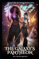The Galaxy’s Pantheon (Gemstone Alchemy) B0FHB9B99M Book Cover