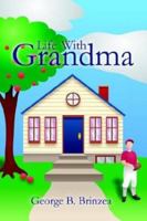 Life With Grandma 1410743500 Book Cover