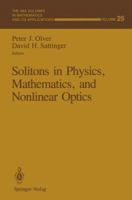 Solitons in physics, mathematics, and nonlinear optics 1461390354 Book Cover