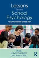 Lessons from School Psychology: Practical Strategies and Evidence-Based Practice for Professionals and Parents 1138293571 Book Cover