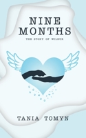Nine Months: The Story of Wilbur 1665579021 Book Cover