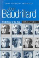 Jean Baudrillard: The Defence of the Real (Core Cultural Theorists series) 0761958339 Book Cover