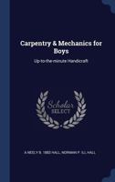 Carpentry & mechanics for boys: up-to-the-minute handicraft 1376838508 Book Cover