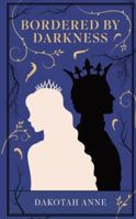 Bordered By Darkness B0G31RK8LQ Book Cover