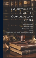 An Epitome of Leading Common law Cases: With Some Short Notes Thereon, Chiefly Intended as a Guide 1020634685 Book Cover