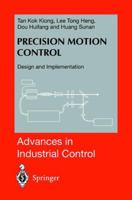 Precision Motion Control: Design and Implementation (Advances in Industrial Control) 1852333286 Book Cover